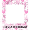 Eres la mejor mamá