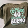Camiseta Me Ha Costado años Estar Tan Buen@