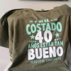 Camiseta Me Ha Costado años Estar Tan Buen@